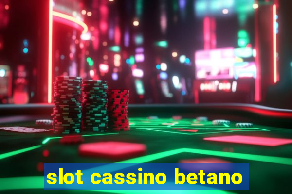 slot cassino betano