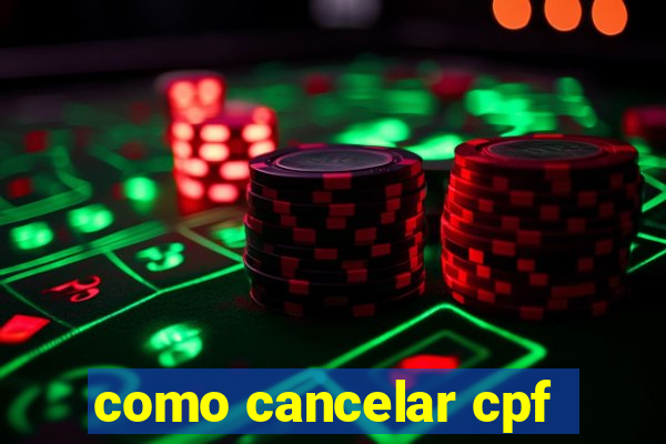 como cancelar cpf