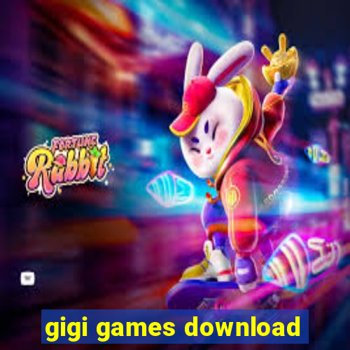 gigi games download