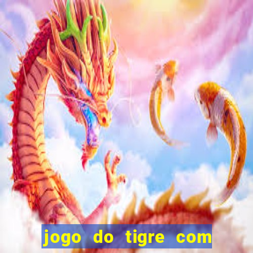 jogo do tigre com depósito mínimo de 5 reais