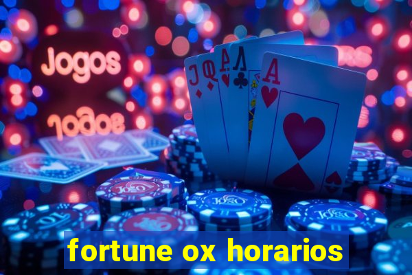 fortune ox horarios