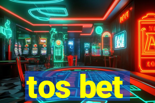 tos bet