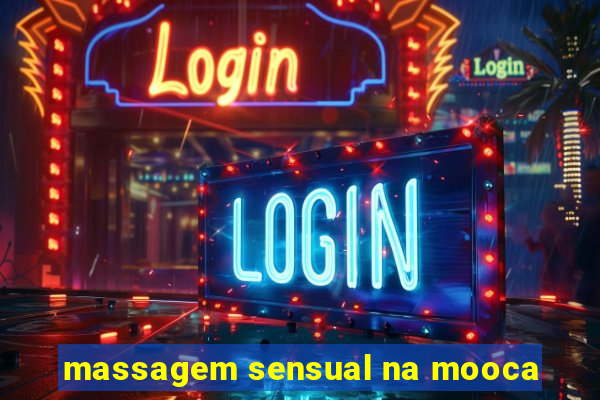 massagem sensual na mooca