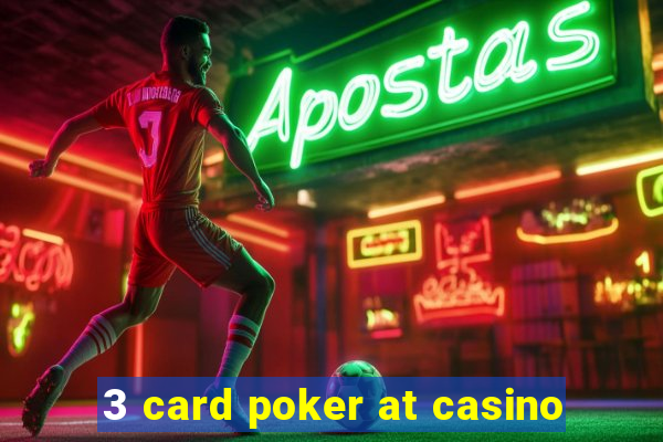 3 card poker at casino