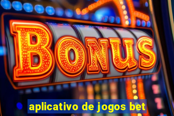 aplicativo de jogos bet