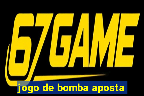 jogo de bomba aposta