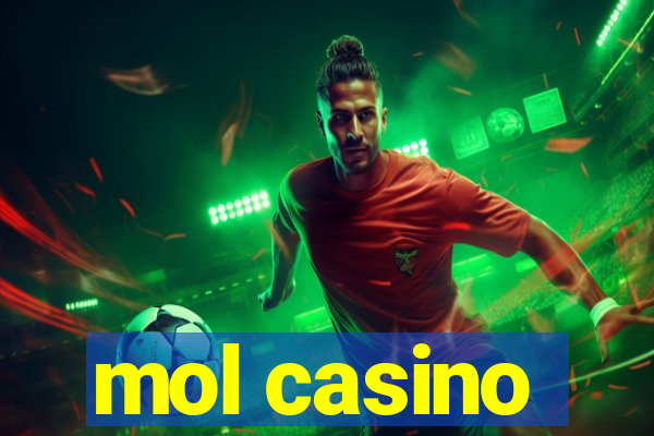 mol casino