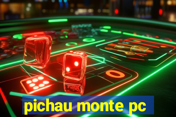 pichau monte pc