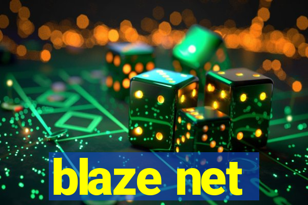 blaze net