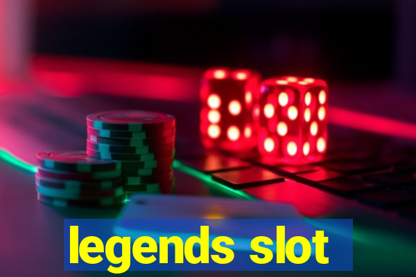 legends slot