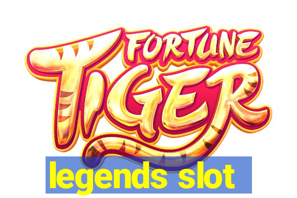 legends slot