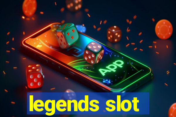 legends slot