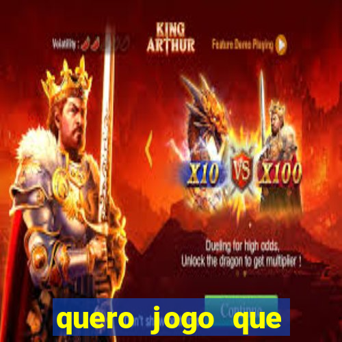 quero jogo que ganha dinheiro de verdade