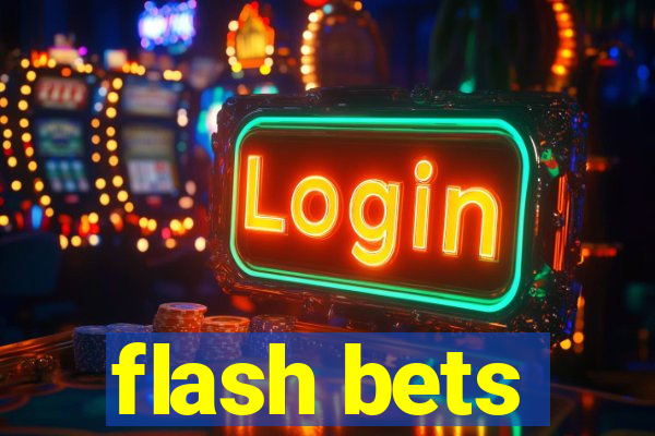 flash bets