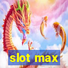 slot max