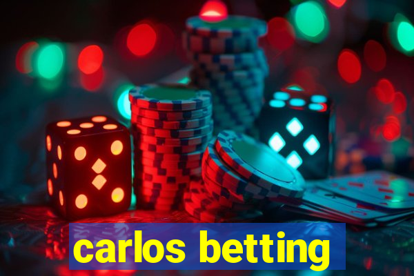 carlos betting