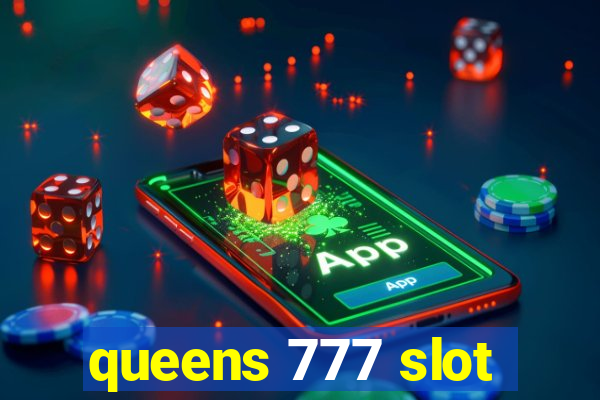 queens 777 slot