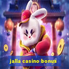 jalla casino bonus