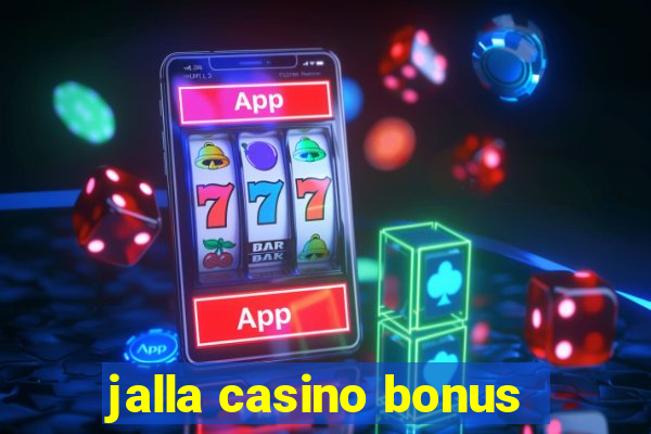 jalla casino bonus