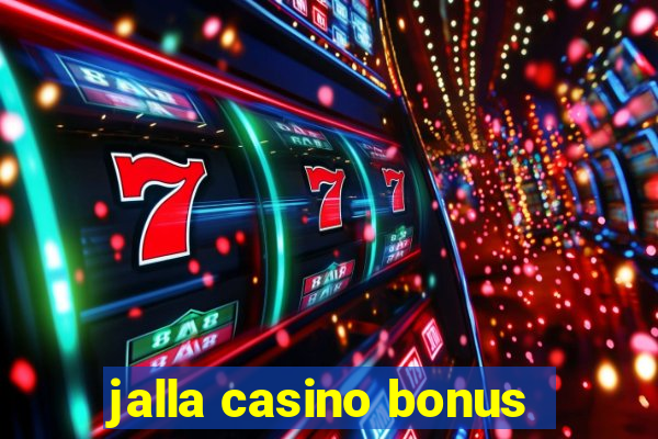 jalla casino bonus