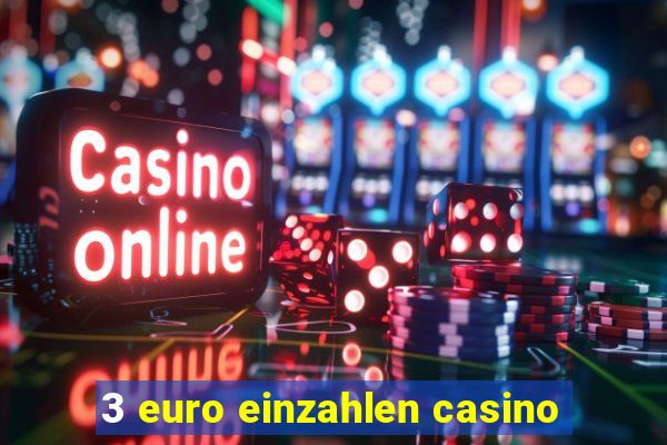 3 euro einzahlen casino