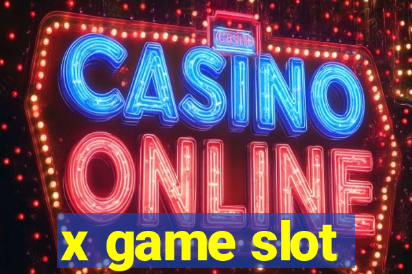 x game slot