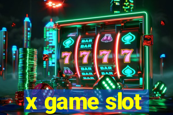 x game slot