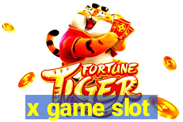 x game slot