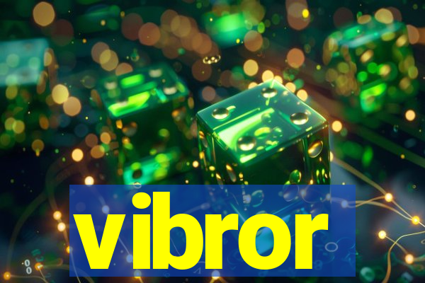 vibror