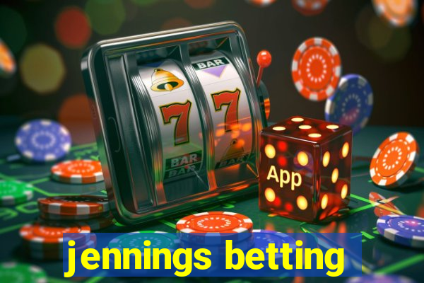 jennings betting