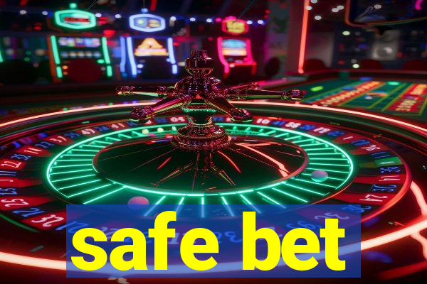 safe bet