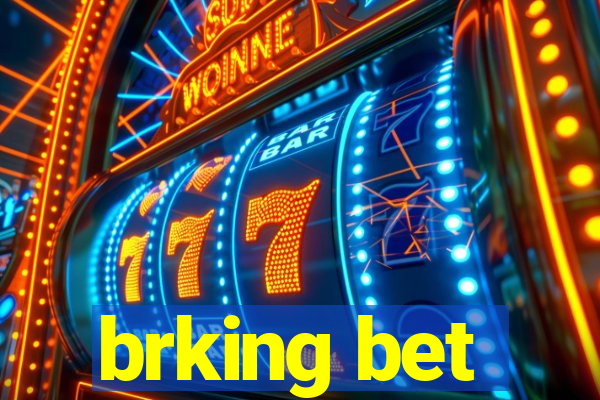 brking bet