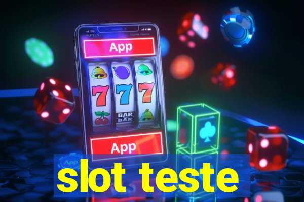 slot teste