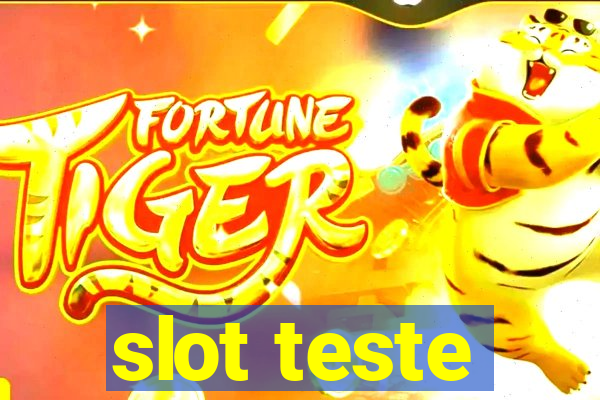 slot teste