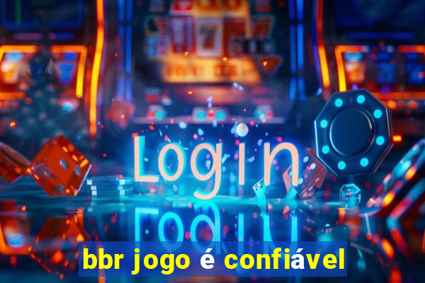 bbr jogo é confiável