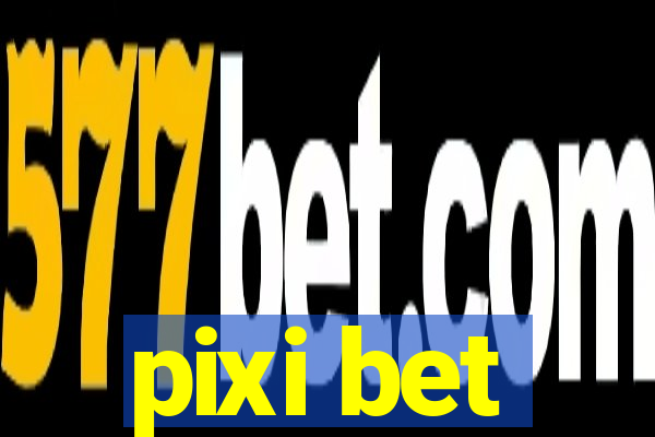 pixi bet