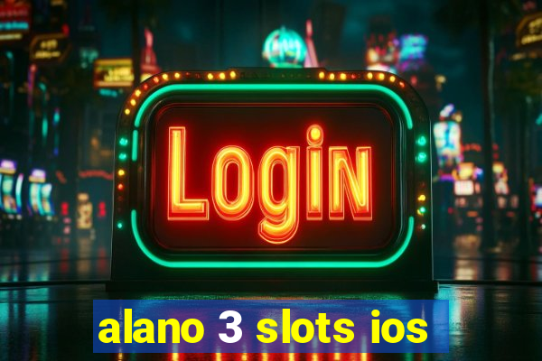 alano 3 slots ios