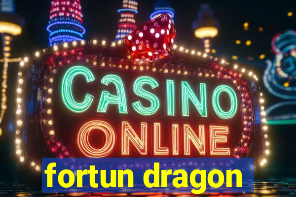 fortun dragon