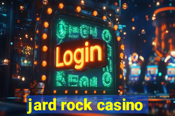 jard rock casino