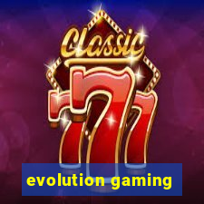 evolution gaming