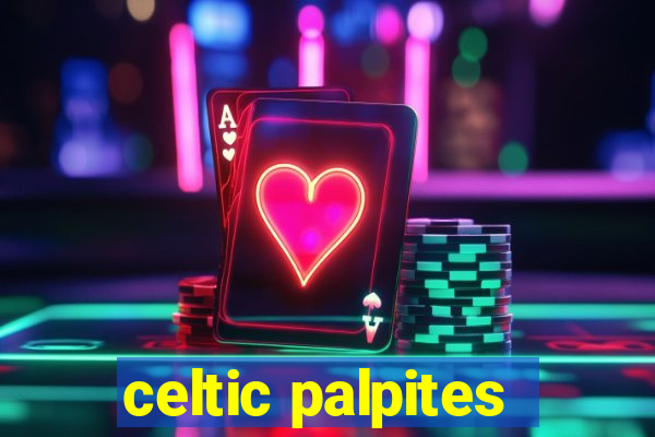 celtic palpites