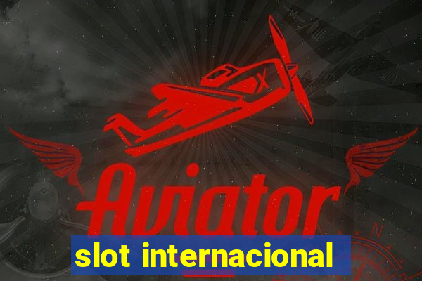 slot internacional