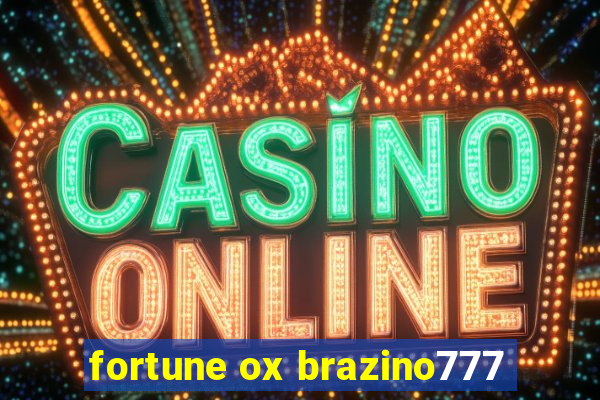 fortune ox brazino777