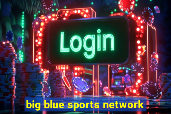 big blue sports network