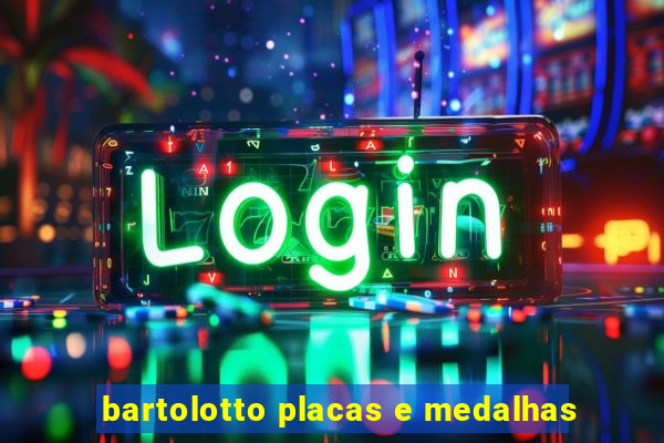 bartolotto placas e medalhas