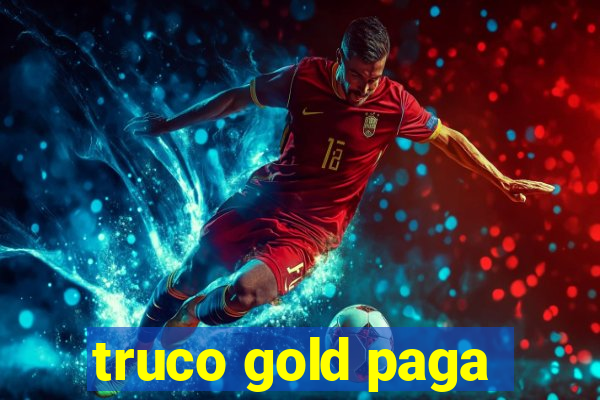 truco gold paga