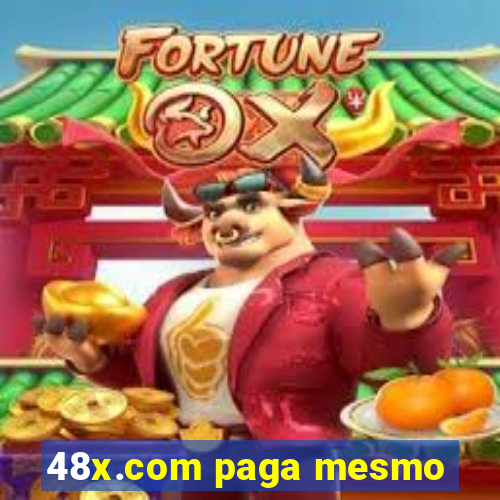 48x.com paga mesmo