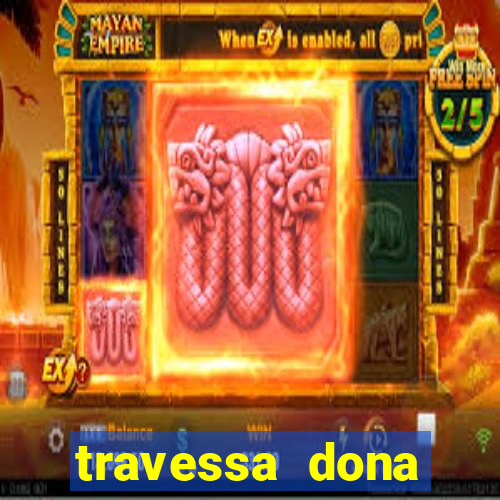 travessa dona marciana 31