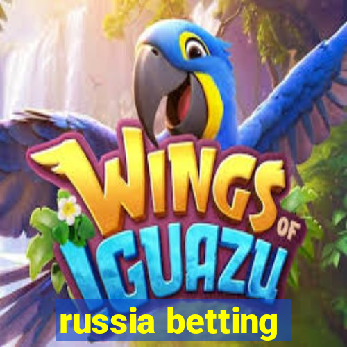 russia betting