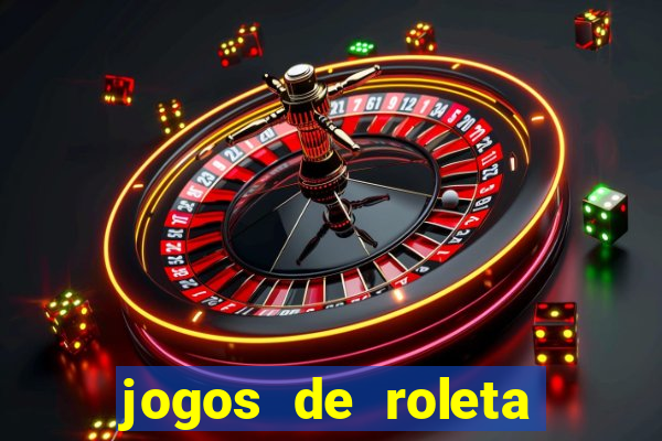 jogos de roleta que ganha dinheiro de verdade